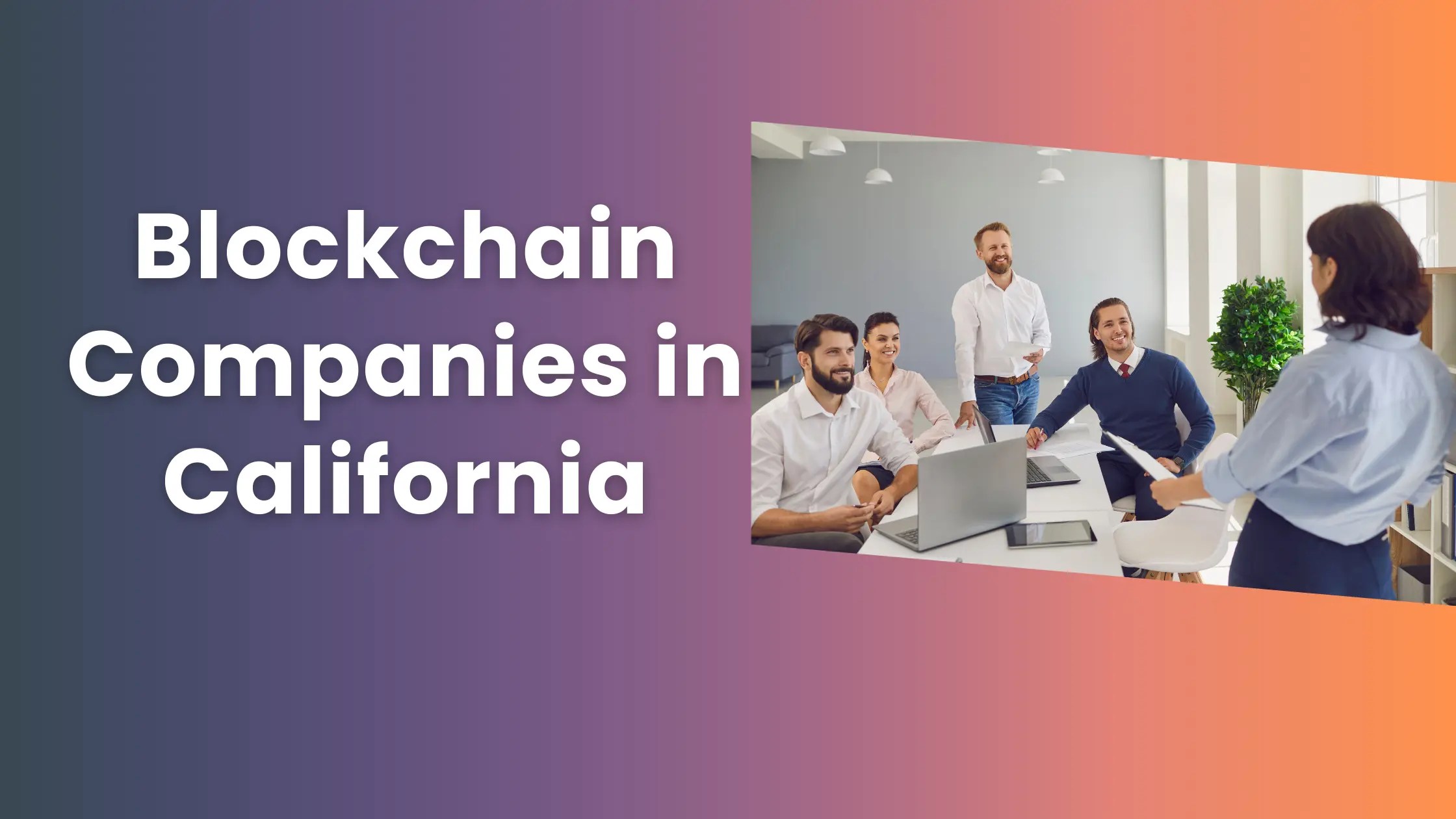 List of 10 Blockchain Companies in California Seeromega