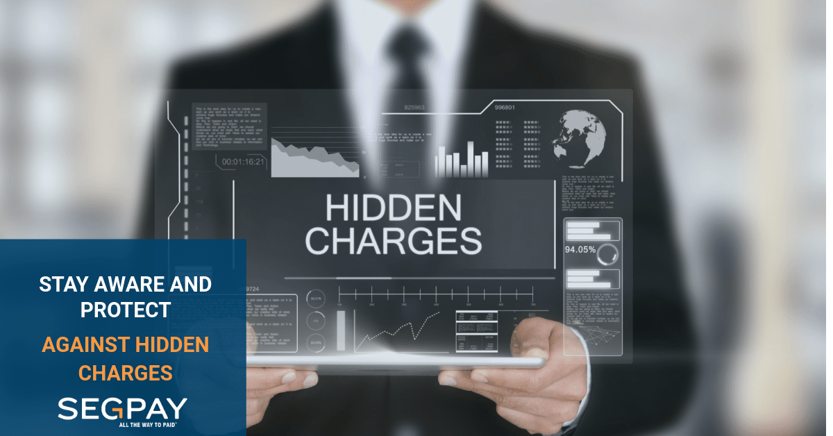 How Merchants Can Protect Against Hidden Charges Segpay