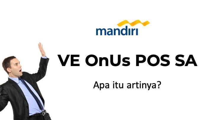 Arti dari VE OnUs POS SA di mutasi Rekening Mandiri