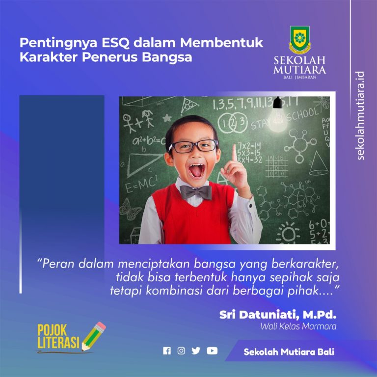 Pentingnya Emotional Spiritual Quotient (ESQ) dalam Membentuk Karakter