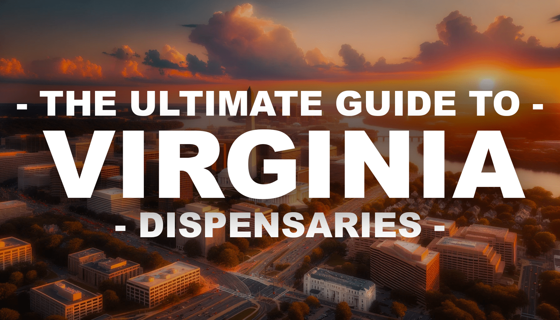 A Comprehensive Cannabis Guide To Virginia Dispensaries in 2023