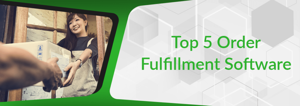 Best Order Fulfillment Software Solutions in 2019