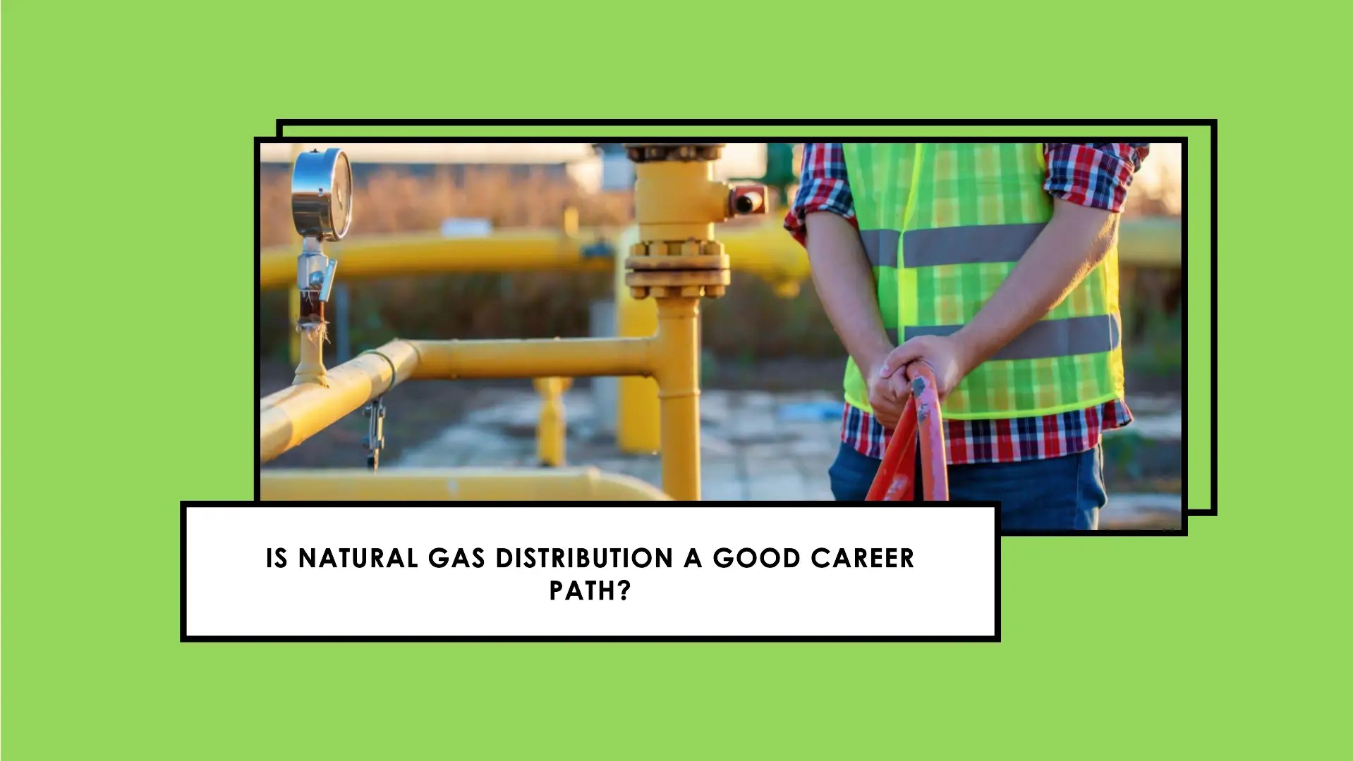 Is Natural Gas Distribution A Good Career Path SelectMyBlog