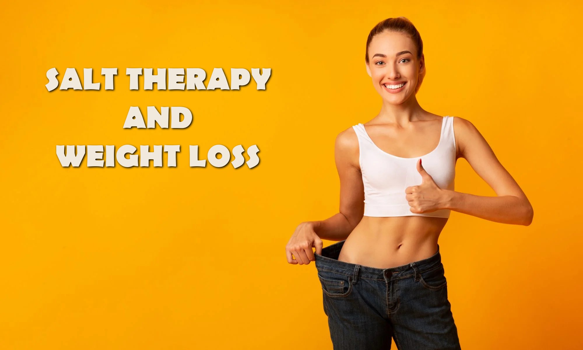 Salt Therapy for Weight Loss Select Salt