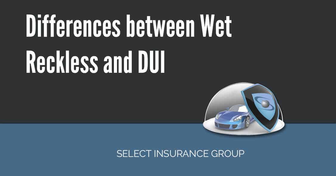 Differences Between Wet Reckless and DUI Select Insurance