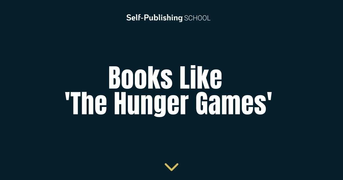 33 Books Like the Hunger Games for Readers