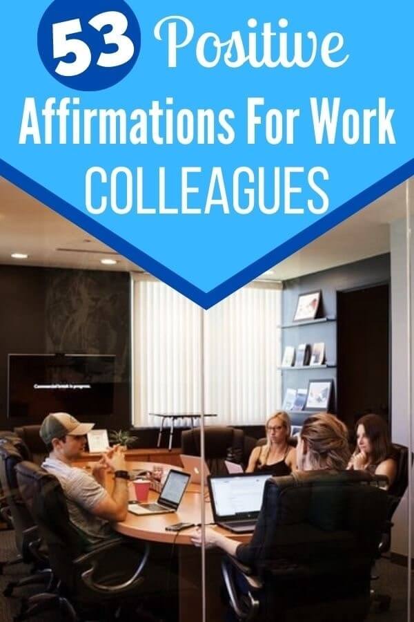 53+ Positive Affirmations for Work Colleagues Self Development Journey