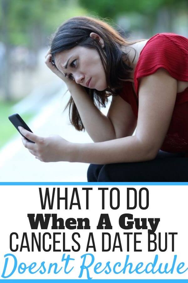 When a Guy Cancels a Date and Doesn’t Rescheduled (What to Do and How to Respond!) Self