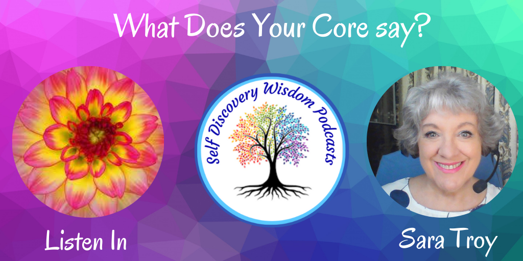2330. What is your Core saying Self Discovery Wisdom Podcasts