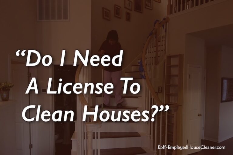 Do I Need A License To Clean Houses?