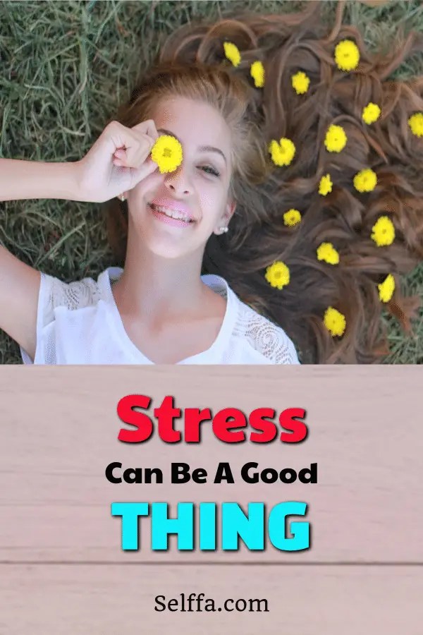 Stress Can Be a Good Thing? SELFFA