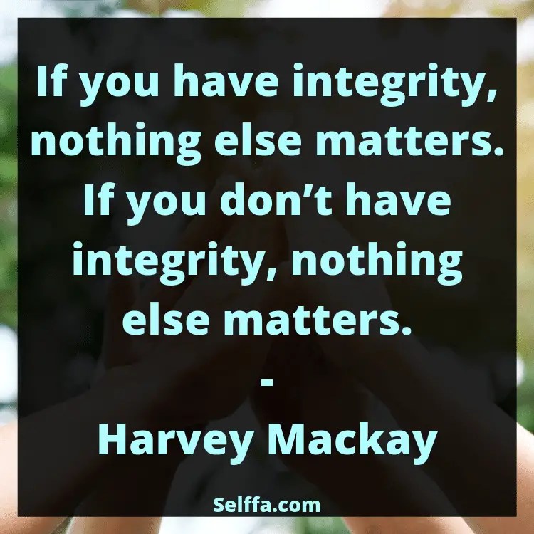 161 Integrity Quotes and Sayings SELFFA