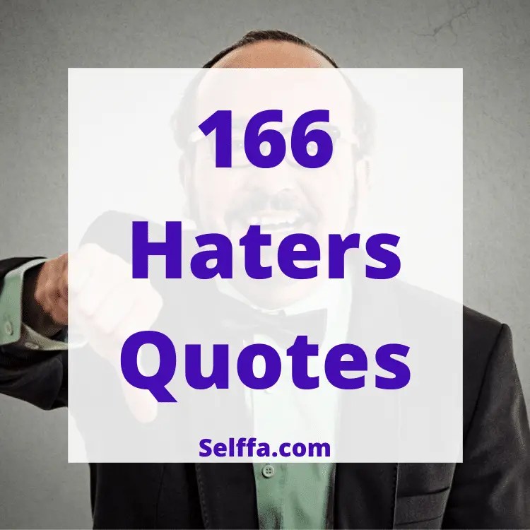166 Haters Quotes SELFFA