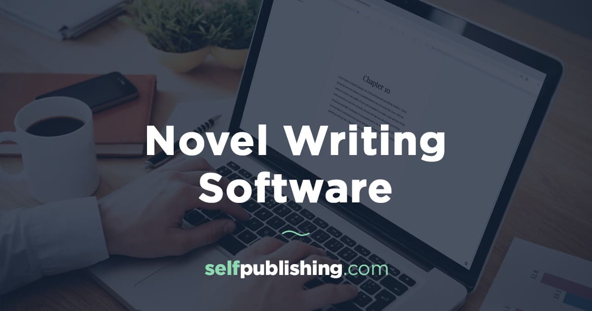 Novel Writing Software 16 Best Novel Writing Software For Authors