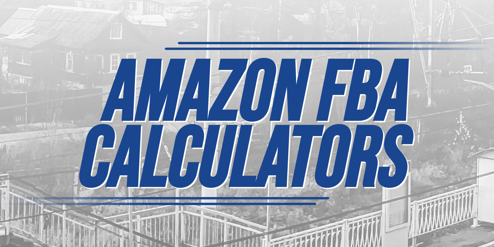 Amazon FBA Calculators