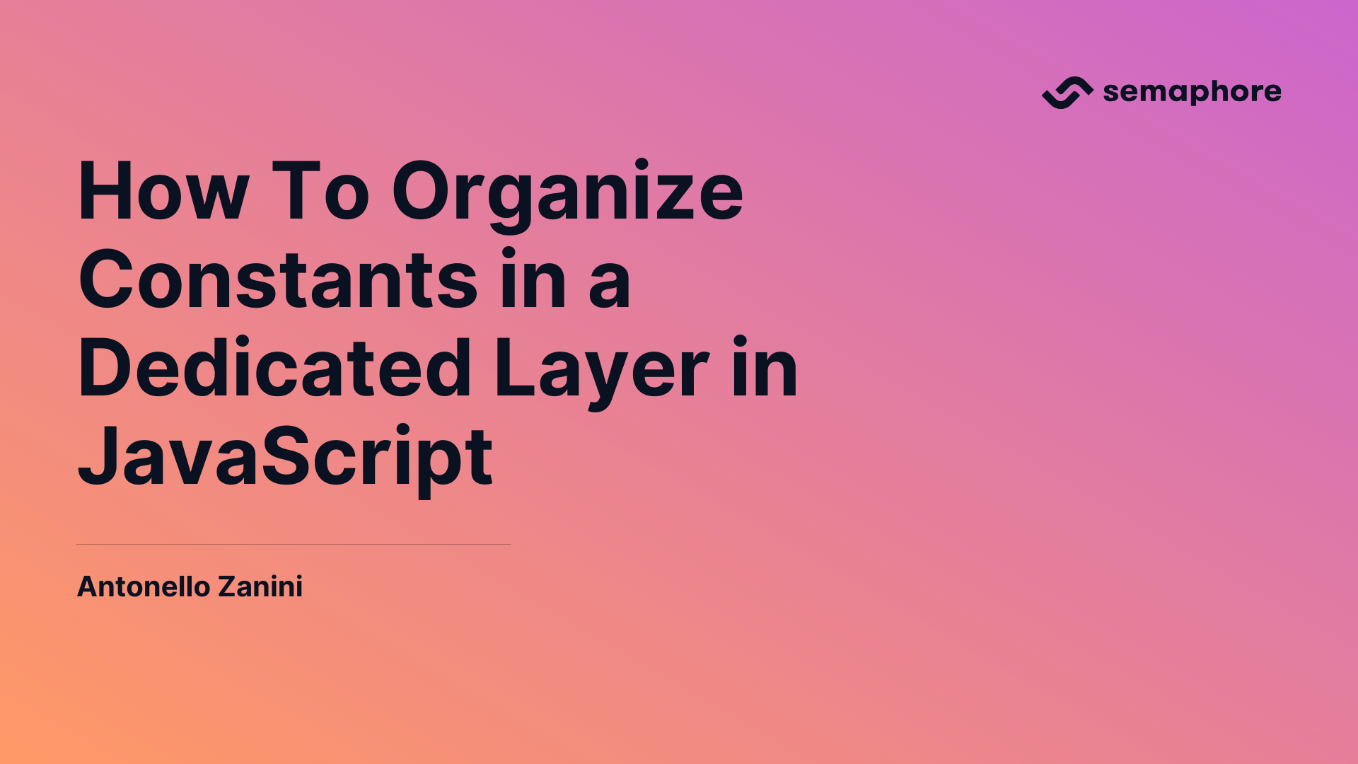 How To Organize Constants in a Dedicated Layer in JavaScript Semaphore