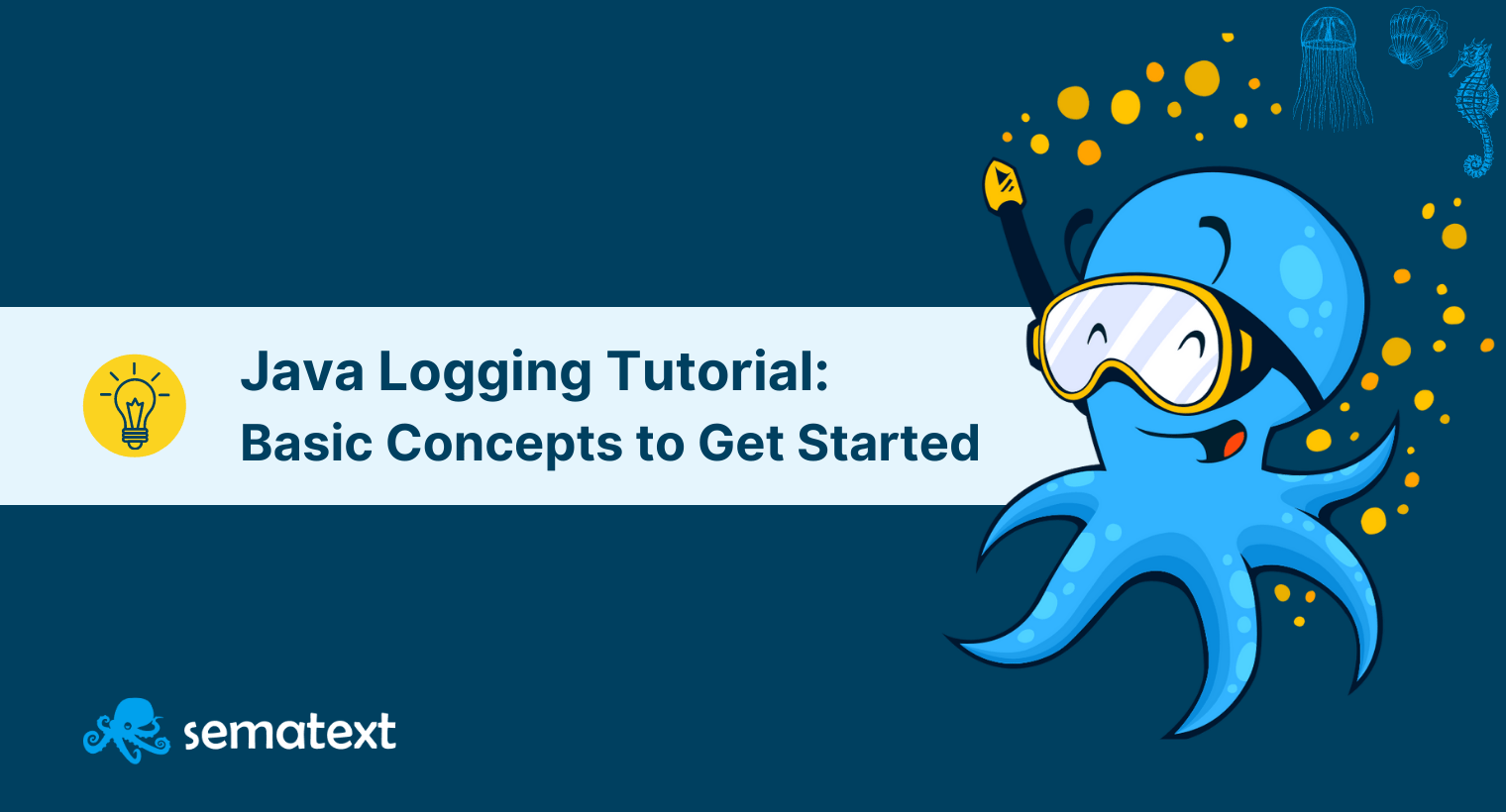 Java Logging Tutorial Configuration Examples to Get Started Sematext
