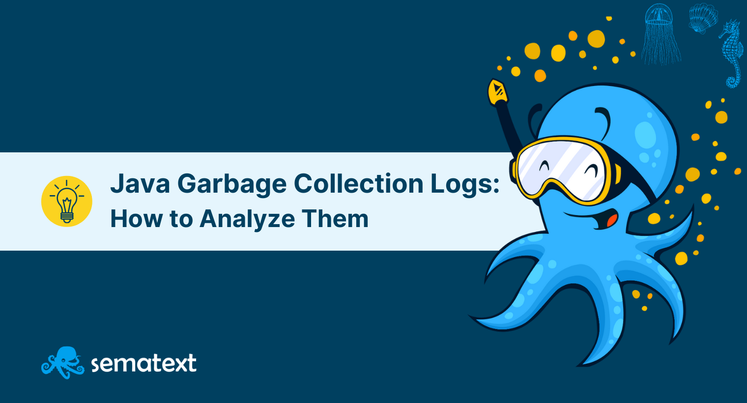 Java Garbage Collection Logs & How to Analyze Them Sematext