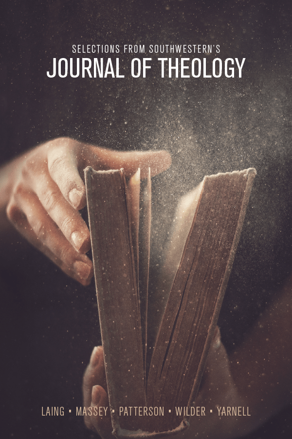 Selections from Southwestern’s Journal of Theology Seminary Hill Press