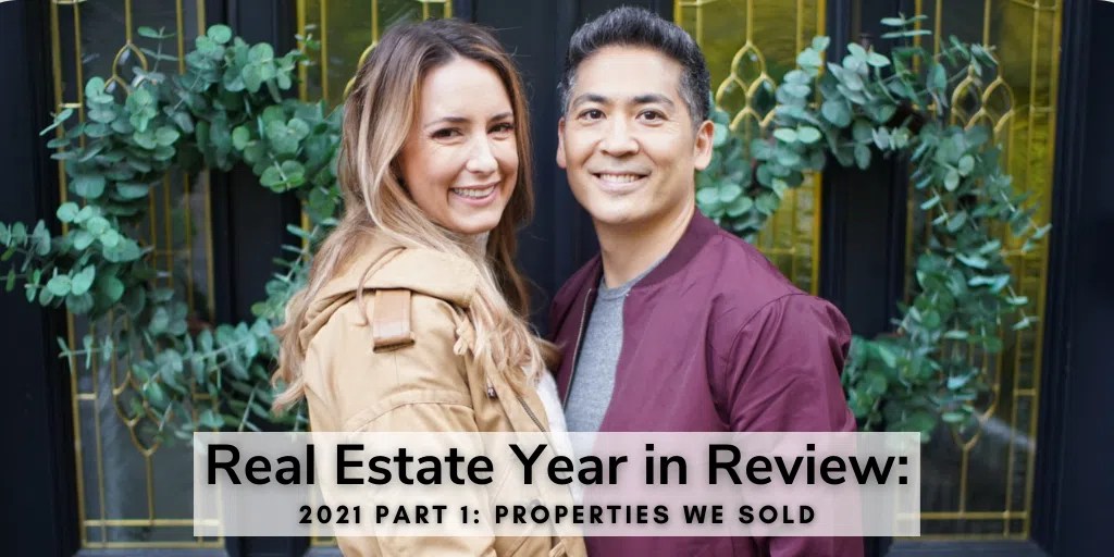 Real Estate Year in Review 2021 Part. 1 Properties We Sold