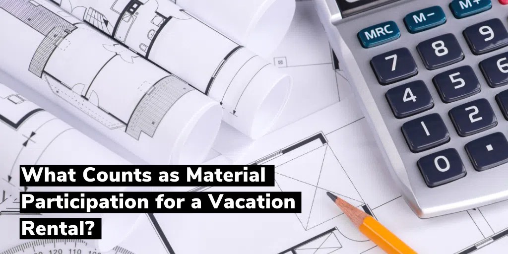 What Counts as Material Participation for a ShortTerm Rental? Semi