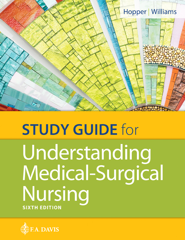 Study Guide for Understanding MedicalSurgical Nursing 6th edition