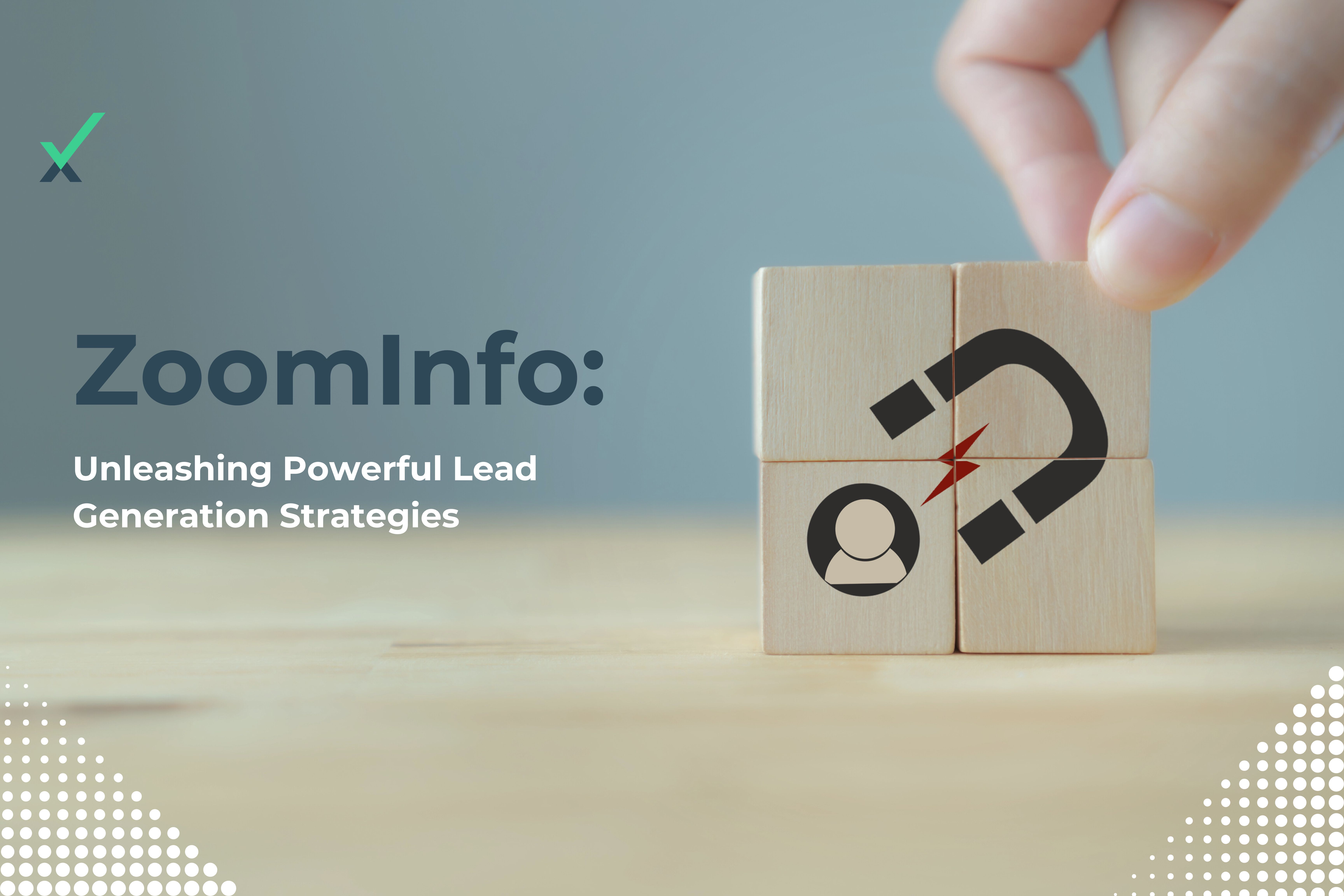 ZoomInfo Unlocking Effective Lead Generation Strategies