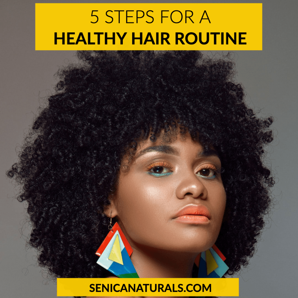 5 Steps for a Healthy Hair Routine Sénica