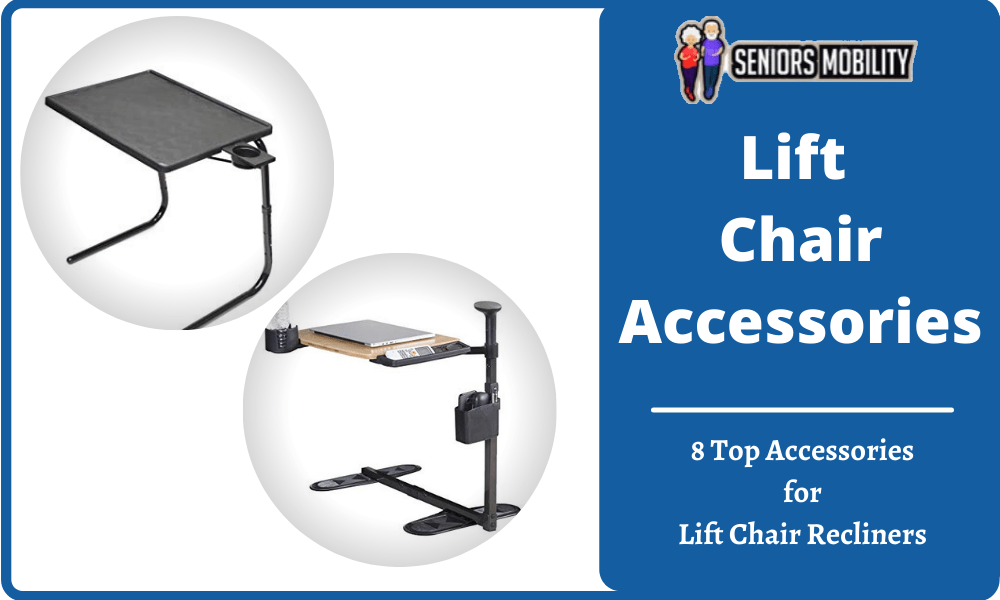 Lift Chair Accessories SeniorsMobility