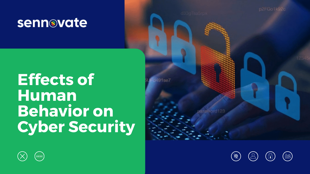 Effects of Human Behavior on Cyber Security How to them?