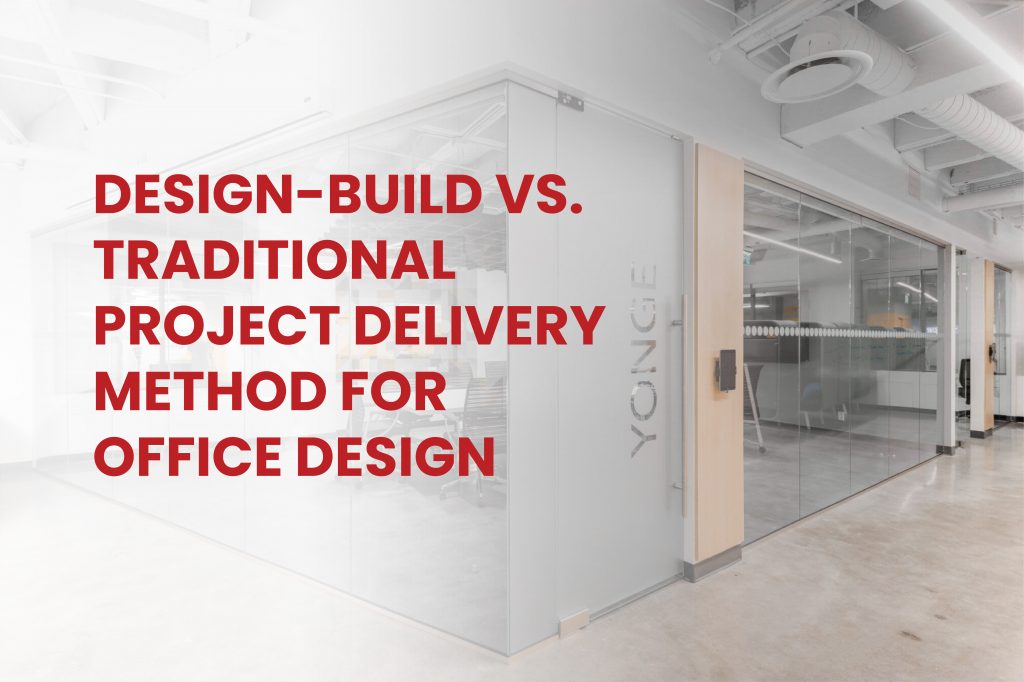 DesignBuild vs. Traditional Project Delivery Method For Office Design