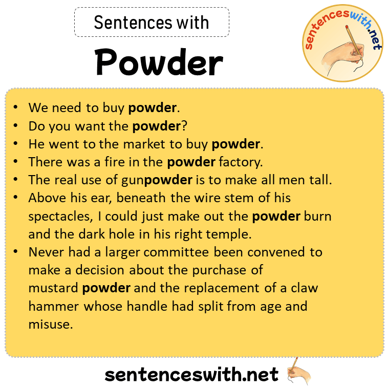 Sentences with Powder, Sentences about Powder