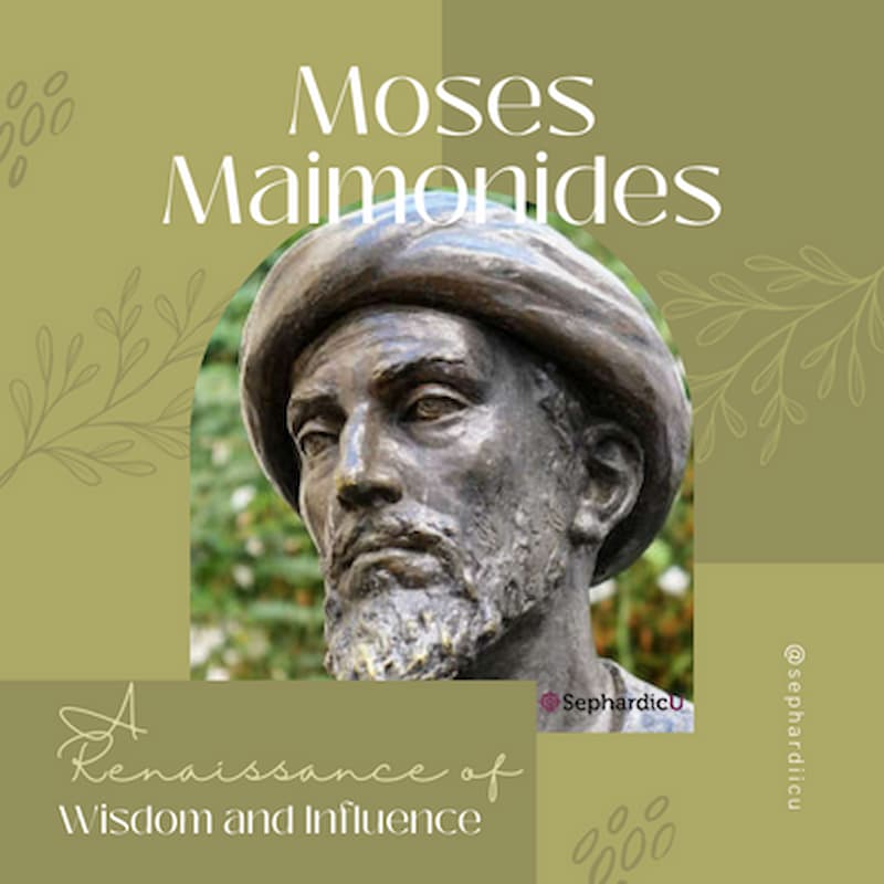 Moses Maimonides A Renaissance of Wisdom and Influence Sephardic U