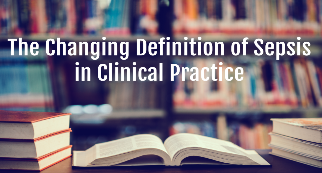 The Changing Definition of Sepsis in Clinical Practice Sepsis Program
