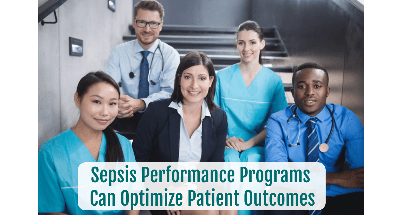 Sepsis Performance Programs Can Optimize Patient Sepsis
