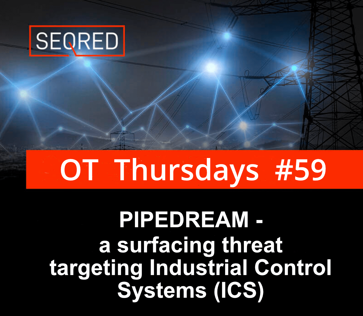 'Pipedream' a surfacing threat targeting Industrial Control Systems