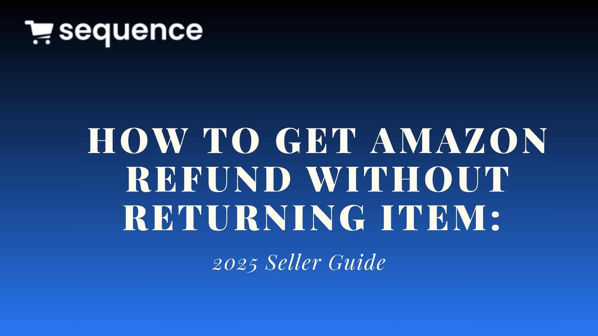 Get Amazon Returnless Refunds 2026 Buyers & Sellers Guide