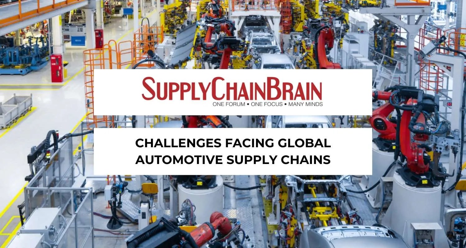 Supply Chain Brain Challenges Facing Global Automotive Supply Chains