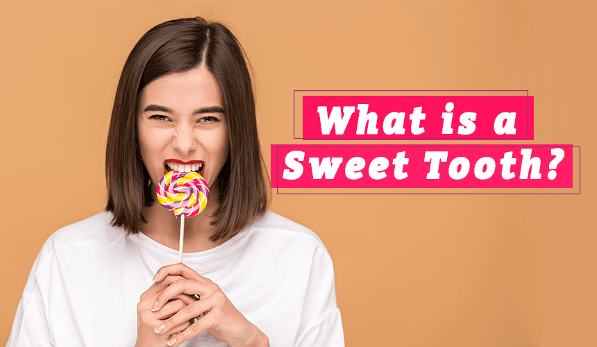 What Is A Sweet Tooth? Is A Sweet Tooth A Cavity? » Top Cosmetic