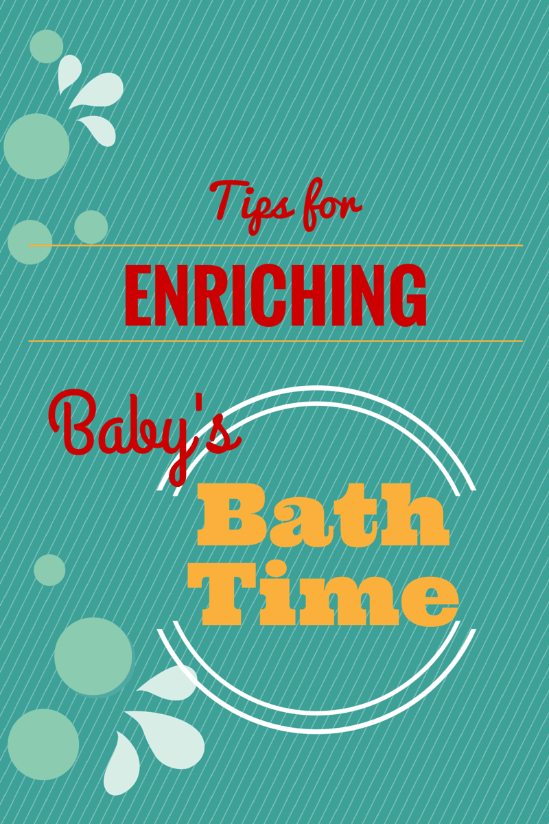 Ways to Enrich Bath Time With Baby Serendipity and Spice