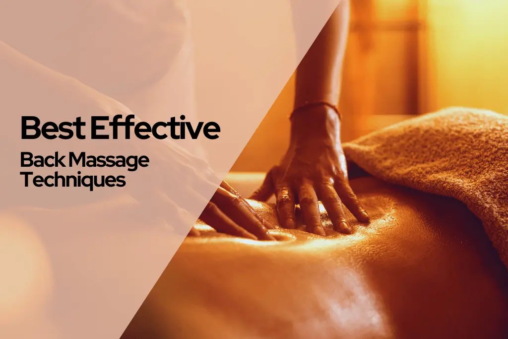 Best Effective Back Massage Techniques Serenity Head Spa