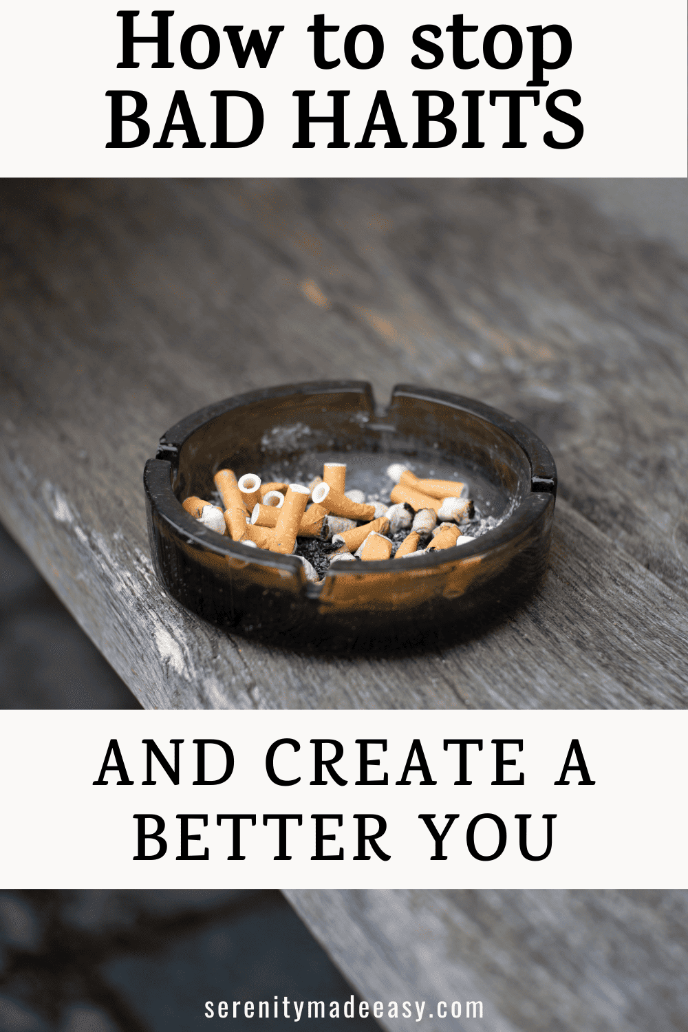 How to stop a habit to your best self Serenity Made Easy
