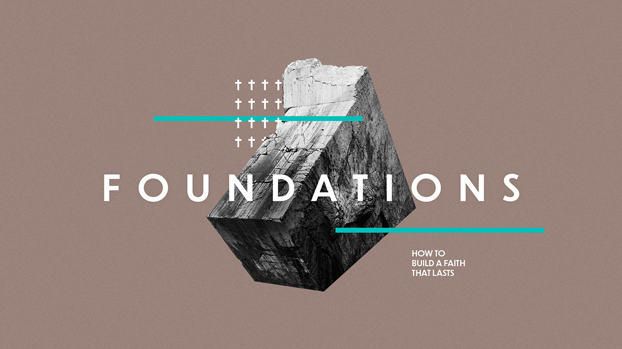 Foundations How To Build Faith That Lasts Church Sermon Series Ideas