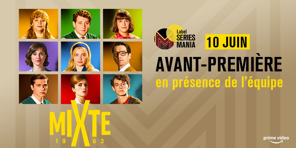 AVANTPREMIÈRE Mixte Festival Séries Mania