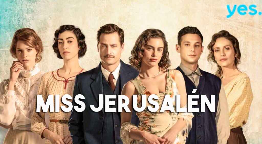 MISS JERUSALÉN, a palos entre sefarditas y askenazíes Series de