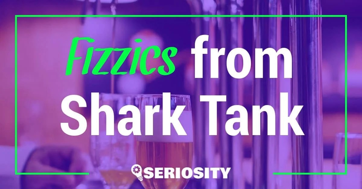 Fizzics from Shark Tank