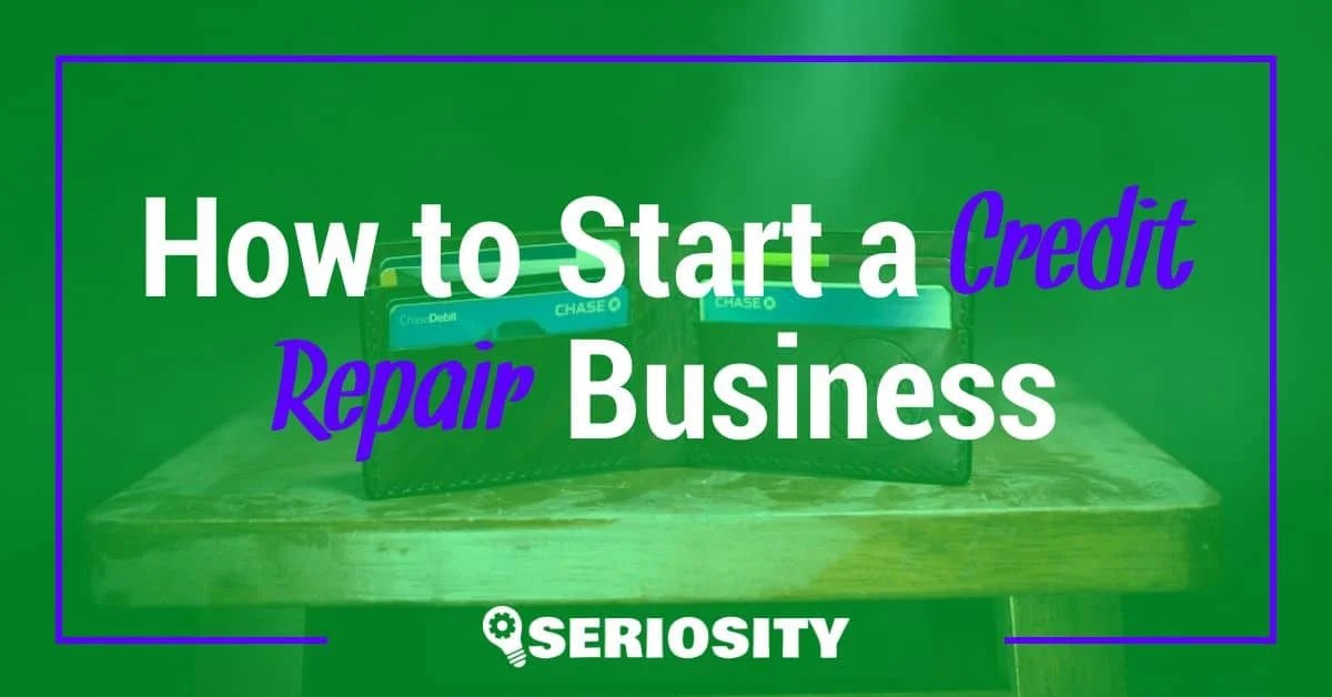 How to Start a Credit Repair Business Essential Steps and Tips