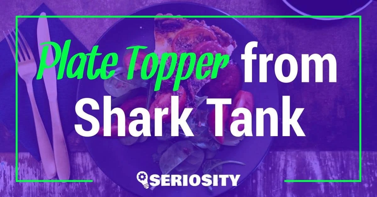 Plate Topper from Shark Tank