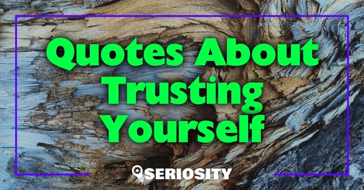Quotes About Trusting Yourself A Guide to SelfBelief