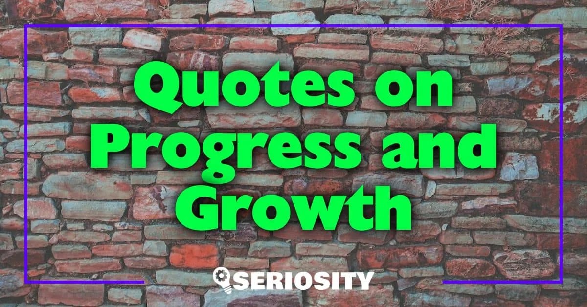 Best Inspirational Quotes on Progress and Growth A Guide to Personal